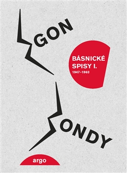 Básnické spisy I.- 1947-1963