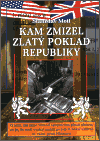 Kam zmizel zlatý poklad republiky