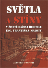Světla a stíny v životě Baťova ředitele