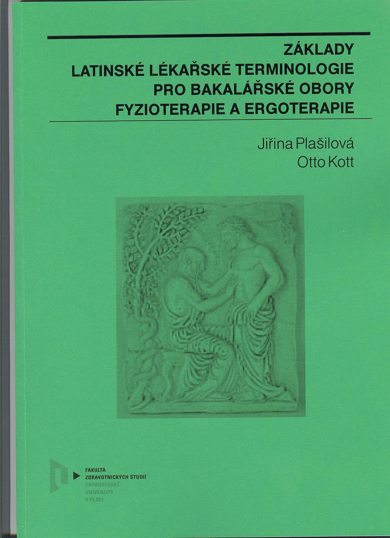 Základy latinské lékařské terminologie pro bakalářské obory fyzioterapie a ergot