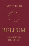 Bellum - Imaginare, hic esset