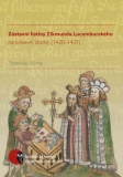 Zástavní listiny Zikmunda Lucemburského na církevní statky (1420-1437)