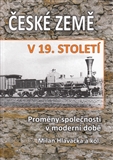České země v 19. století II. díl Proměny společnosti v moderní době