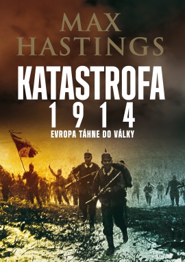 Katastrofa 1914 Evropa táhne do války