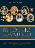 Panovníci českých zemí ve faktech, mýtech a otaznících Vladimír Liška