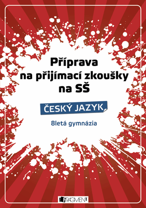 Příprava na přijímací zkoušky na SŠ - čeština 8 letá gymnázia