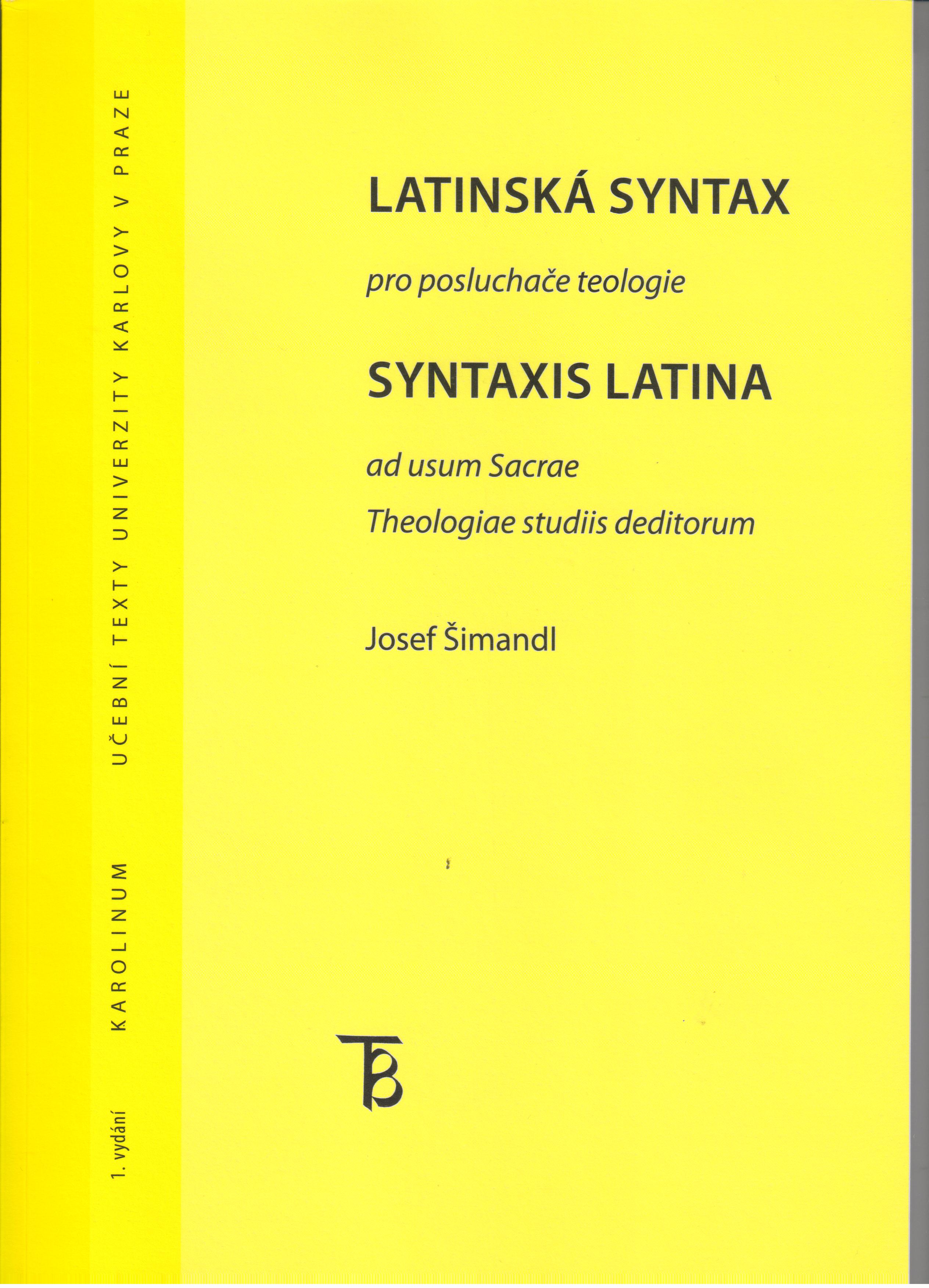Latinská syntax pro posluchače teologie Syntaxis latina ad usum Sacrae Theologiae studiis deditorum
