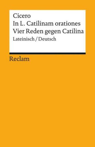 Cicero: In L. Catilinam orationes latinsko-německé vydání