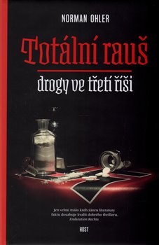 Totální rauš Drogy ve třetí říši