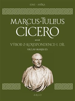 Fotografie Výbor z korespondence 1 - Marcus Tullius Cicero ARGO