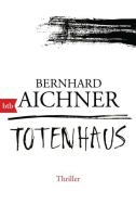 Totenhaus Bernhard Aichner