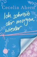 Ich schreib dir morgen wieder Cecelia Ahern