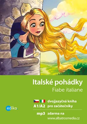 Italské pohádky Fiabe italiane A1/A2 dvojjazyčná kniha pro začátečníky