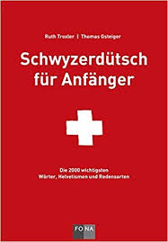Schwyzerdütsch für Anfänger Švýcarská němčina pro začátečníky