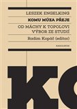 Komu múza přeje Engelking Leszek, Kopáč Radim (ed.)