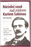 Národní soud nad zrádcem Karlem Sabinou 19. století