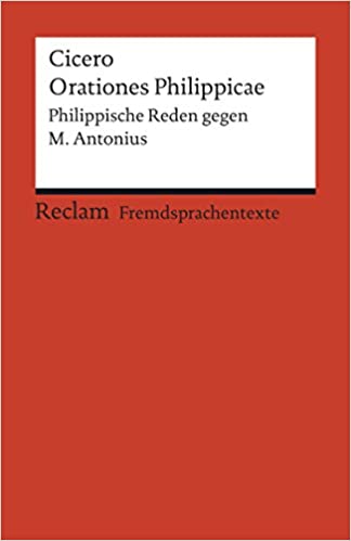 Cicero: orationes Philippicae latinsko-německé vydání