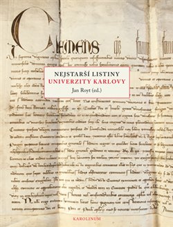 Nejstarší listiny Univerzity Karlovy latinsko-české vydání