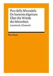 Pico della Mirandola: Oratio de hominis dignitate
