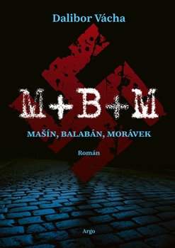 M + B + M Mašín - Balabán - Morávek