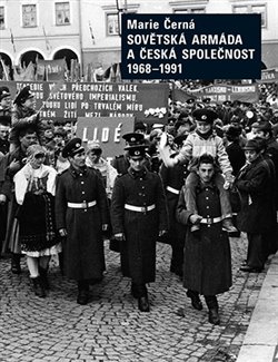 Sovětská armáda a Česká společnost 1968-1991