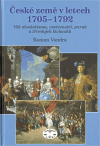 České země v letech 1705 - 1792 Doba absolutismu, osvícenství, paruk a třírohých klobouků