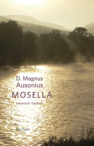 Fotografie Mosella: D. Magnus Ausonius, Symmachus a Venantius Fortunatus