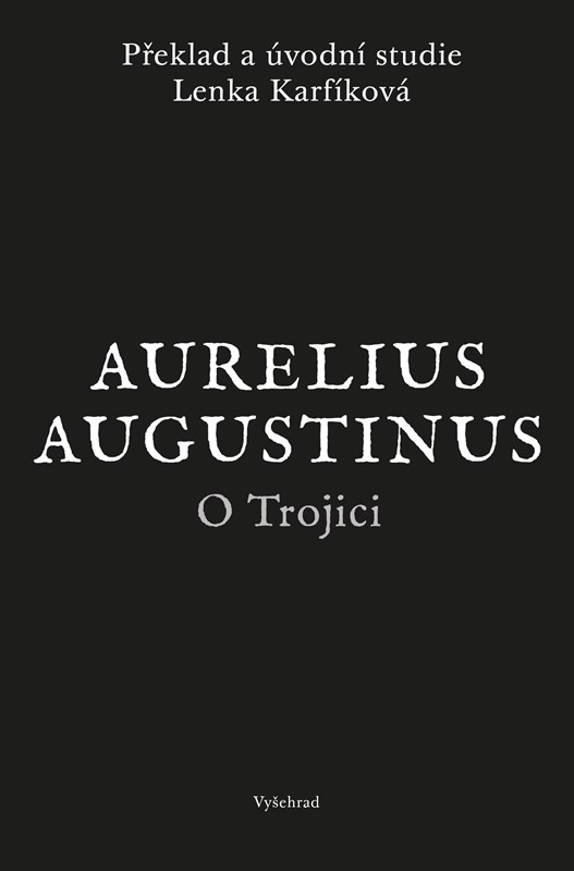 Aurelius Augustinus: O Trojici
