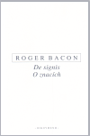 O znacích - De signis Bacon Roger, četba v latině