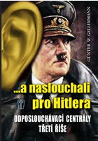 Fotografie A naslouchali pro Hitlera - Odposlouchávací centrály Třetí říše