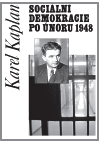 Sociální demokracie po únoru 1948 Karel Kaplan