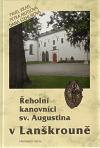 Řeholní kanovníci sv. Augustina v Lanškrouně dějiny a diplomatář kláštera