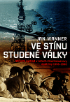 Ve stínu studené války Střední východ v letech Eisenhowerovy doktríny 1956 - 1960