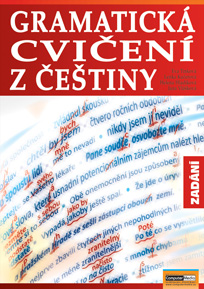 Gramatická cvičení z češtiny - zadání cvičebnice z české gramatiky