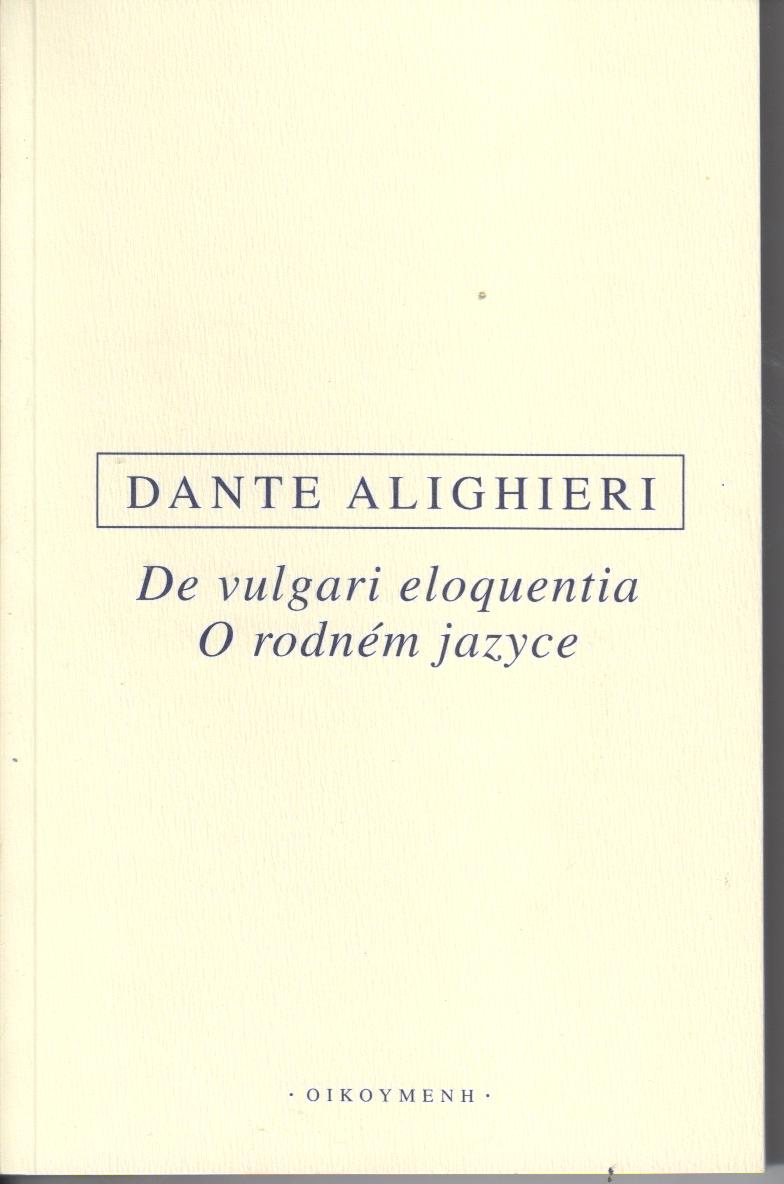 Fotografie O rodném jazyce/De vulgari eloquentia - Dante Alighieri