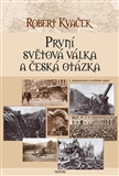 Fotografie První světová válka a česká otázka