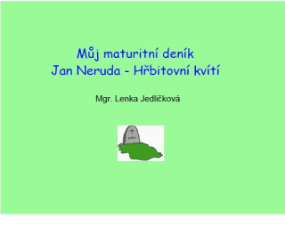 Hřbitovní kvítí - Jan Neruda 