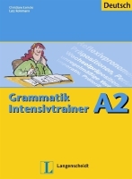 Grammatik Intensivtrainer (Deutsch) A2