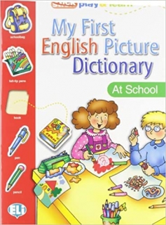My First English Picture Dictionary: At School
