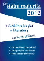 Státní maturita 2012 - český jazyk a literatura - základní úroveň